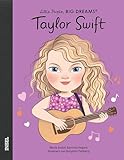 Taylor Swift: Little People, Big Dreams. Deutsche Ausgabe | Der unaufhaltsame Superstar | Kinderbuch ab 4 Jahre