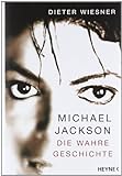 Michael Jackson: Die wahre Geschichte